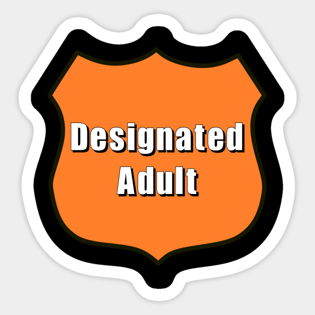 Designated Adult Sticker by Meow Meow Designs